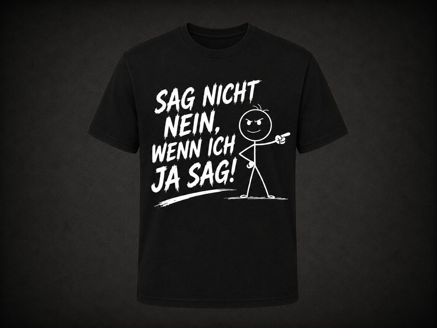 Sag nicht Ja Strichmännchen T-Shirt
